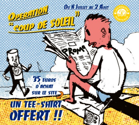 Opération "Coup de soleil" : tee-shirts gratuits ! Promo de l'été : opération coup de soleil